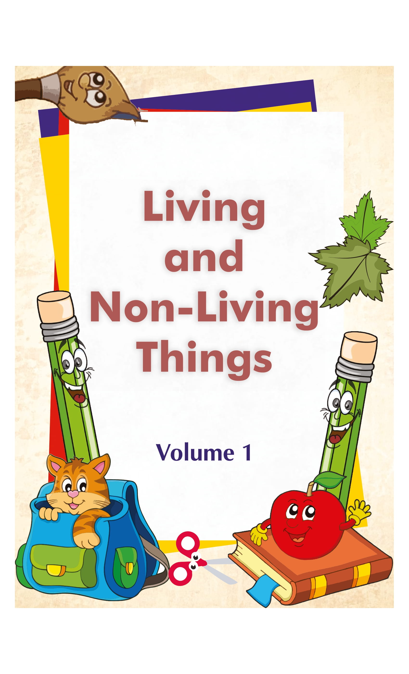 Living And Non- Living Things Vol-1