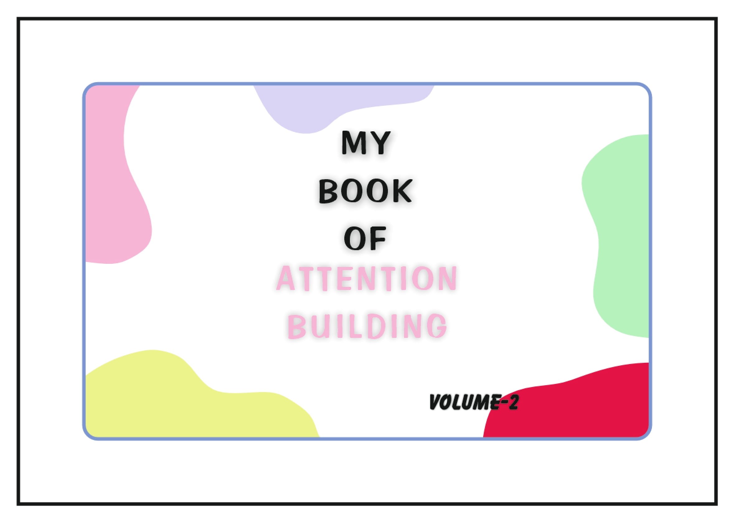 My Book of Attention Building-2