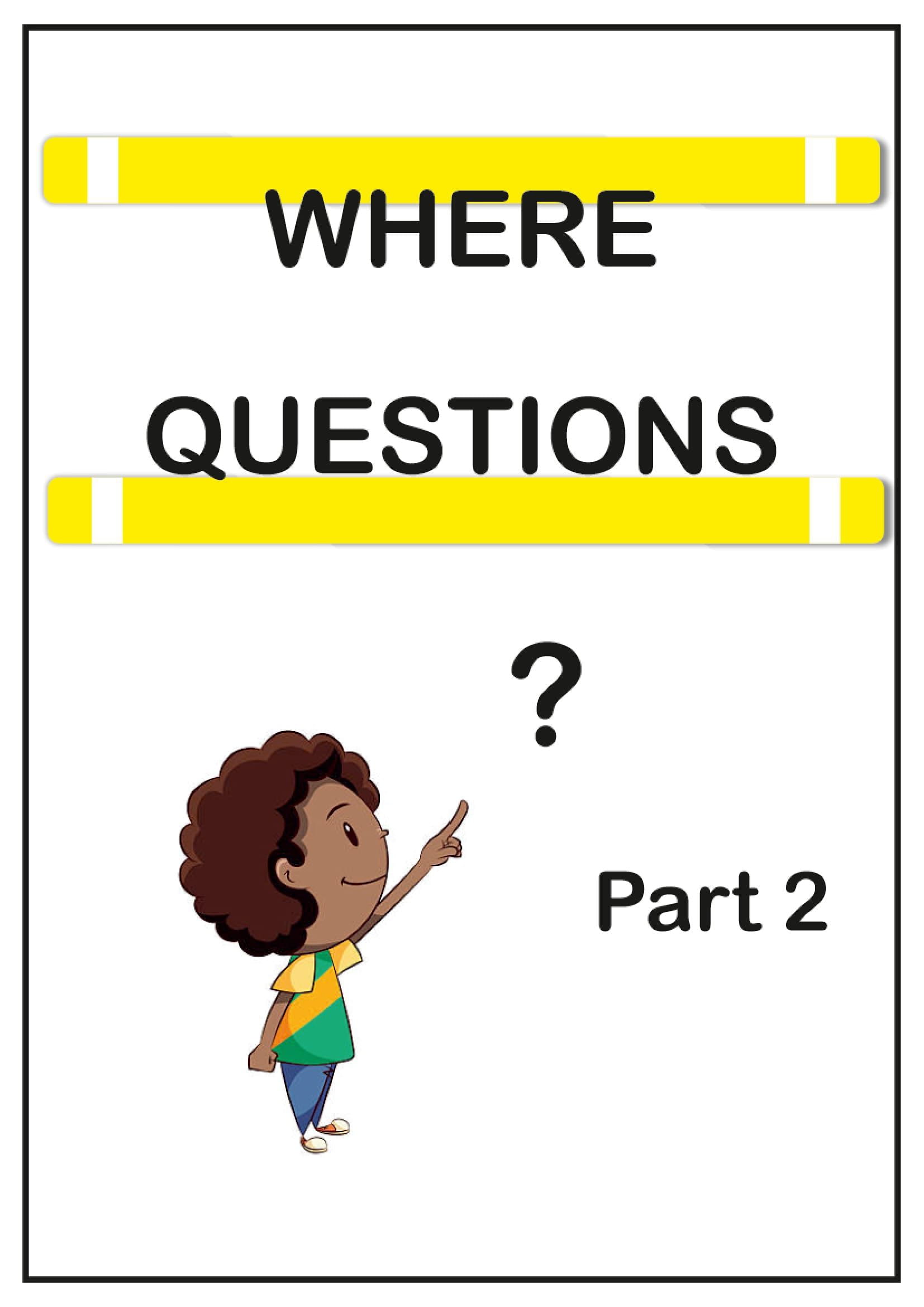 Where Questions Part-2