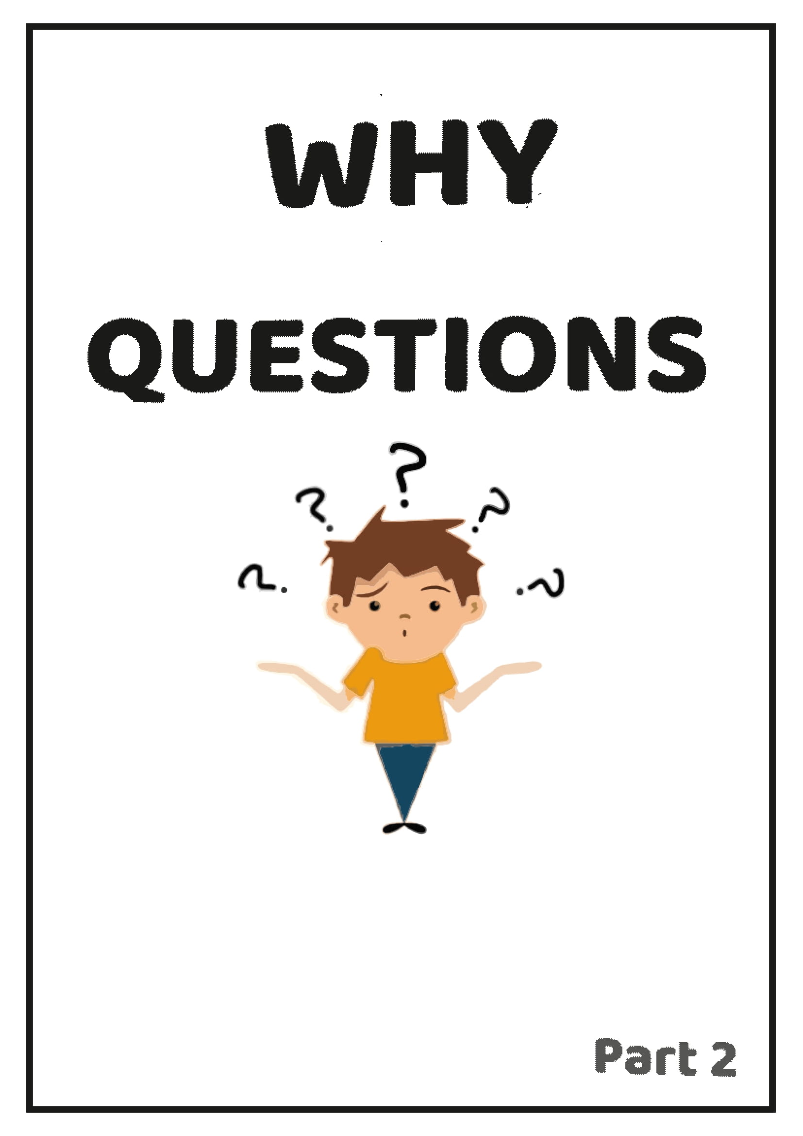 Why Question  Part-2